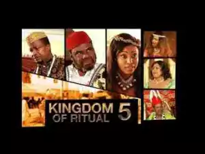 Video: Kingdom Of Rituals [Part 5] - Latest 2017 Nigerian Nollywood Traditional Movie English Full HD